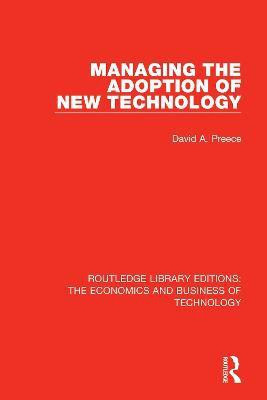 Managing the Adoption of New Technology(English, Paperback, Preece David)