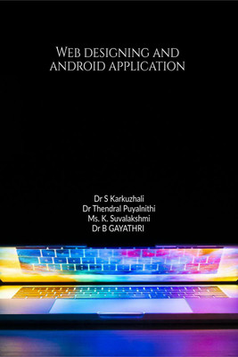 Web Designing and Android Application(English, Paperback, Dr S Karkuzhali)