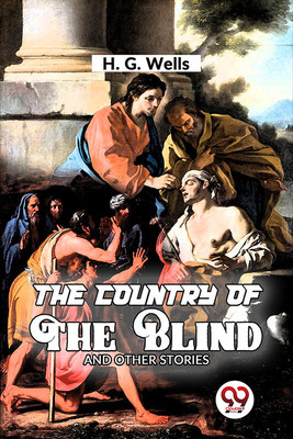 The Country of the Blind and Other Story(English, Paperback, Wells H.G.)