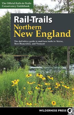 Rail-Trails Northern New England(English, Paperback, Rails-to-Trails Conservancy)