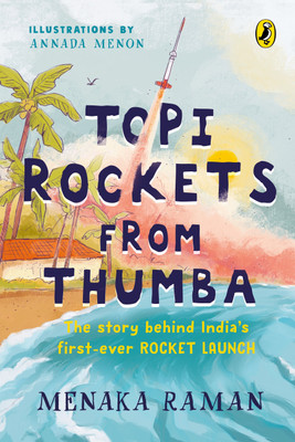 Topi Rockets from Thumba(English, Paperback, Raman Menaka)