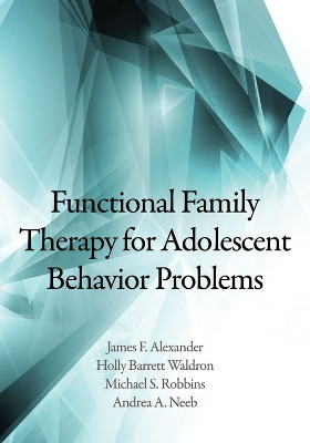 Functional Family Therapy for Adolescent Behavior Problems(English, Hardcover, Alexander James F.)