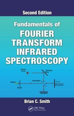 Fundamentals of Fourier Transform Infrared Spectroscopy(English, Hardcover, Smith Brian C.)