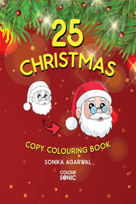 25 Christmas Copy Colouring Book(English, Paperback, Sonika Agarwal)
