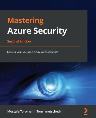 Mastering Azure Security(English, Paperback, Toroman Mustafa)