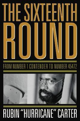 Sixteenth Round(English, Paperback, Carter Rubin 'Hurricane')