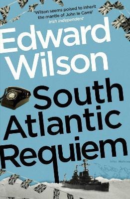 South Atlantic Requiem(English, Paperback, Wilson Edward)