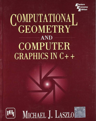 Computational Geometry and Computer Graphics in C++, 1e(Paperback, Michael J. Laszlo)