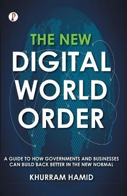 The New Digital World Order(English, Paperback, Hamid Khurram)