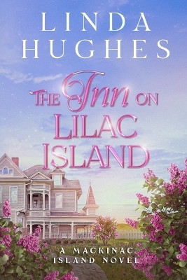 The Inn on Lilac Island(English, Paperback, Hughes Linda)