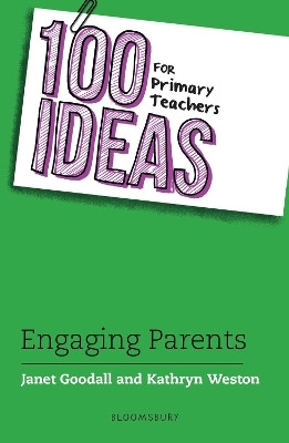 100 Ideas for Primary Teachers: Engaging Parents(English, Paperback, Goodall Janet Dr)
