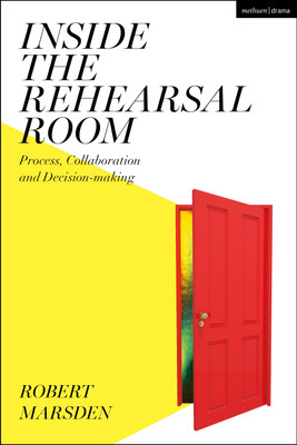 Inside the Rehearsal Room(English, Paperback, Marsden Robert)
