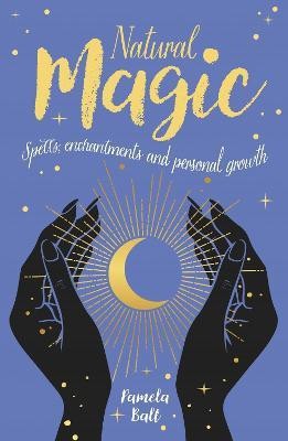 Natural Magic(English, Paperback, Ball Pamela)