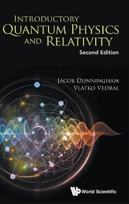 Introductory Quantum Physics And Relativity(English, Hardcover, Dunningham Jacob)