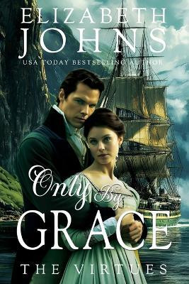 Only By Grace(English, Paperback, Johns Elizabeth)