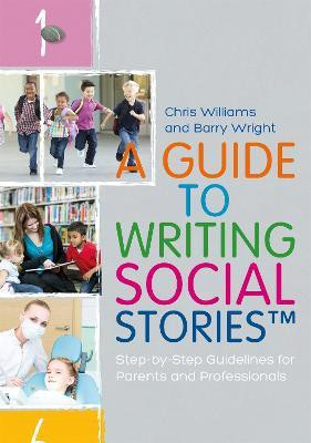 A Guide to Writing Social Stories (TM)(English, Paperback, Williams Chris)