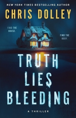Truth Lies Bleeding(English, Paperback, Dolley Chris)