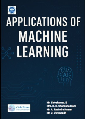 APPLICATIONS OF MACHINE LEARNING(Paperback, Mr. Shivakumar. E, Mrs. R. K. Chandana Mani, Mr. A. Ravindra Kumar, Mr. C. Viswanadh)