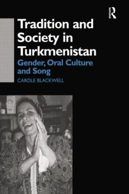 Tradition and Society in Turkmenistan(English, Paperback, Blackwell Carole)