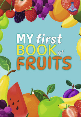 My First Book of Fruits(Hardcover, Arushi Publications)