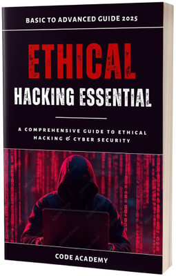 Ethical Hacking Essentials : A Complete Guide to Penetration Testing(Paperback, J. Clarke)