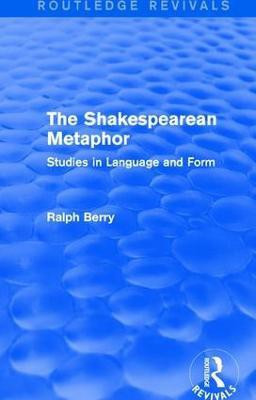 Routledge Revivals: The Shakespearean Metaphor (1990)(English, Paperback, Berry Ralph)