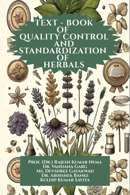 TEXT - BOOK OF QUALITY CONTROL AND STANDARDIZATION OF HERBALS(English, Paperback, Prof. (Dr.) Rajesh Kumar Nema)