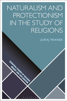 Naturalism and Protectionism in the Study of Religions(English, Paperback, Franek Juraj)