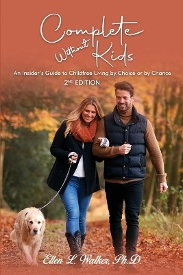 Complete Without Kids(English, Paperback, Walker Ellen L PH D)