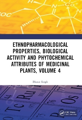 Ethnopharmacological Properties, Biological Activity and Phytochemical Attributes of Medicinal Plants Volume 4(English, Paperback, Singh Bharat)