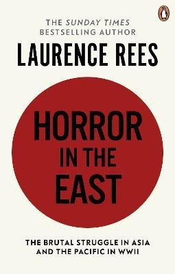 Horror In The East(English, Paperback, Rees Laurence)