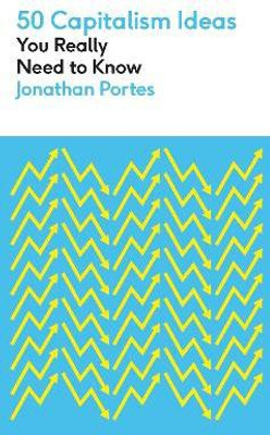 50 Capitalism Ideas You Really Need to Know(English, Paperback, Portes Jonathan)
