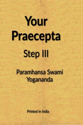 Your Praecepta Step III(English, Paperback, Paramhansa Swami Yogananda)