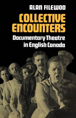 Collective Encounters(English, Electronic book text, Filewod Alan)