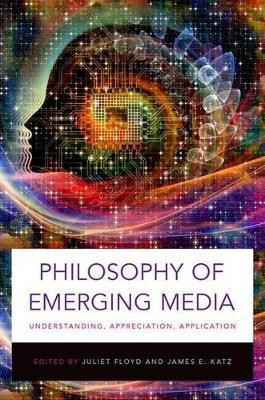 Philosophy of Emerging Media(English, Paperback, unknown)
