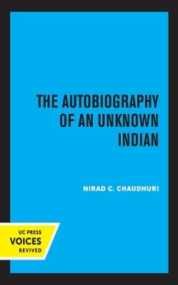 The Autobiography of an Unknown Indian(English, Paperback, Chaudhuri Nirad C.)
