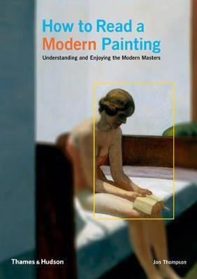 How to Read a Modern Painting(English, Paperback, Thompson Jon)