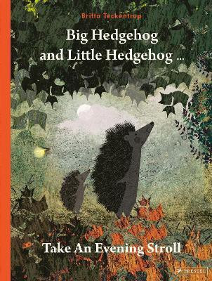 Big Hedgehog and Little Hedgehog Take An Evening Stroll(English, Hardcover, Teckentrup Britta)