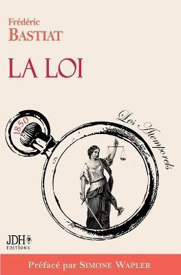 La Loi, preface par Simone Wapler(French, Paperback, Bastiat Frederic)