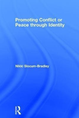 Promoting Conflict or Peace through Identity(English, Hardcover, unknown)