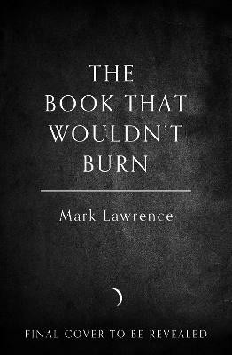 The Book That Wouldn't Burn(English, Paperback, Lawrence Mark)