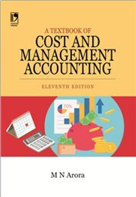 A Textbook of Cost and Management Accounting(Paperback, M N Arora)