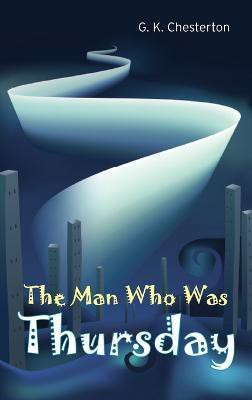The Man Who Was Thursday(English, Hardcover, Chesterton G K)