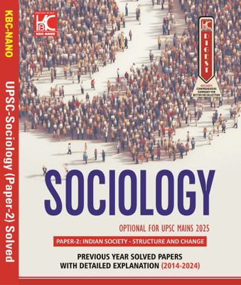UPSC (Mains 2025) Sociology Optional (Paper 2) | Previous Year Solved Papers with Detailed Explanation (2014-2024) | KBC Nano (25-004)(Paperback, Sameer Bansal)