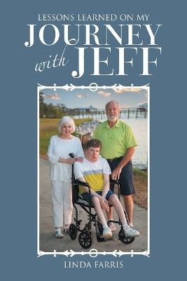 Lessons Learned on My Journey with Jeff(English, Paperback, Farris Linda)