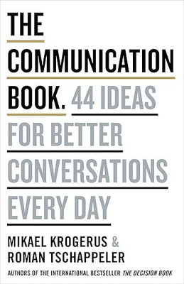The Communication Book. 44 Ideas for Better Communications(Paperback, Mikael Krogerus Roman Tschäppeler)