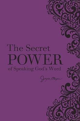 The Secret Power of Speaking God's Word (New Deluxe Binding)(English, Hardcover, Meyer Joyce)