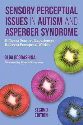 Sensory Perceptual Issues in Autism and Asperger Syndrome, Second Edition(English, Electronic book text, Bogdashina Olga)