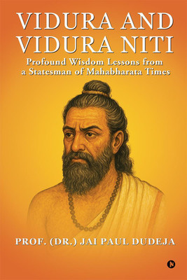 Vidura and Vidura Niti(English, Paperback, Prof. (Dr.) Jai Paul Dudeja)