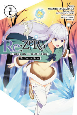 Re:ZERO -Starting Life in Another World-, The Frozen Bond, Vol. 2(English, Paperback, Bourque Jeremiah)